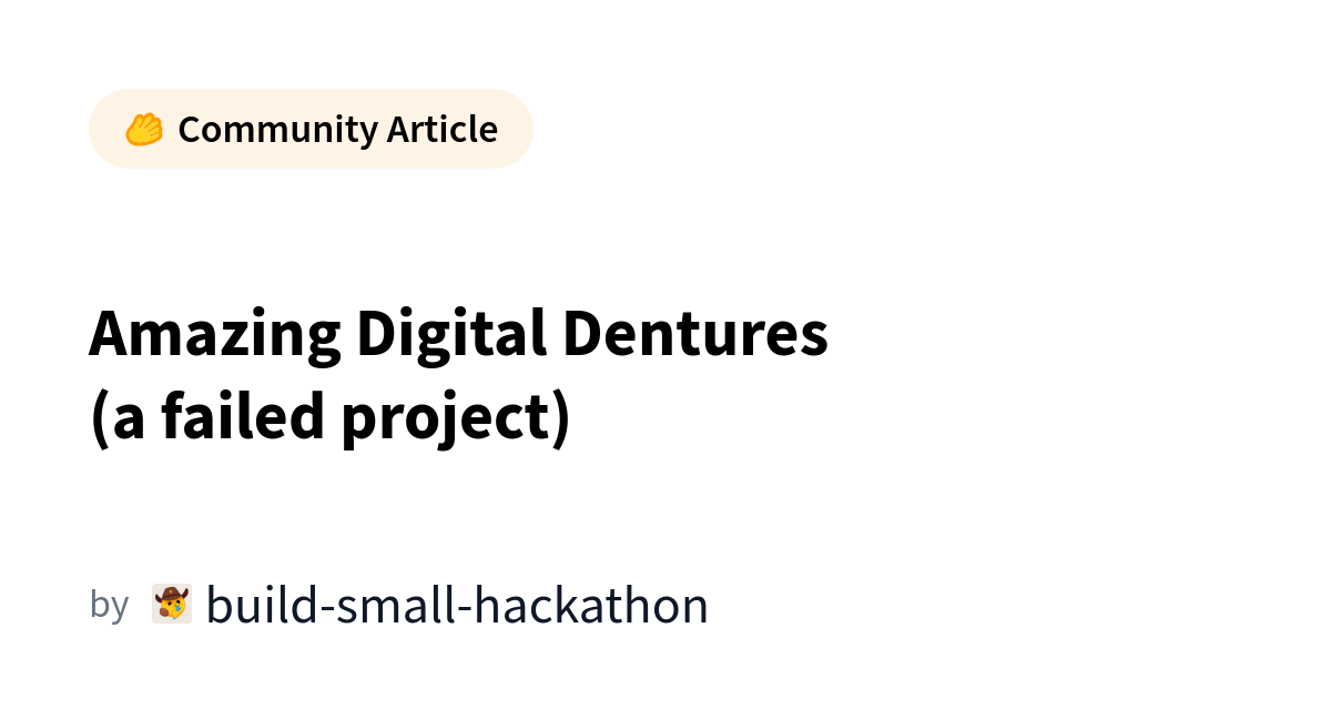 Amazing Digital Dentures Project Fails to Deliver Promised AI Innovations