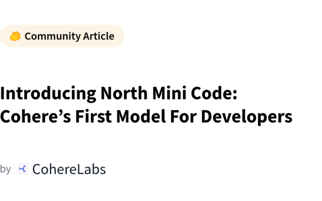 Introducing North Mini Code: Cohere’s First Model For Developers