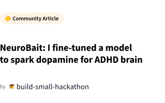 NeuroBait Fine-Tunes AI Model to Enhance Dopamine Response for ADHD Treatment