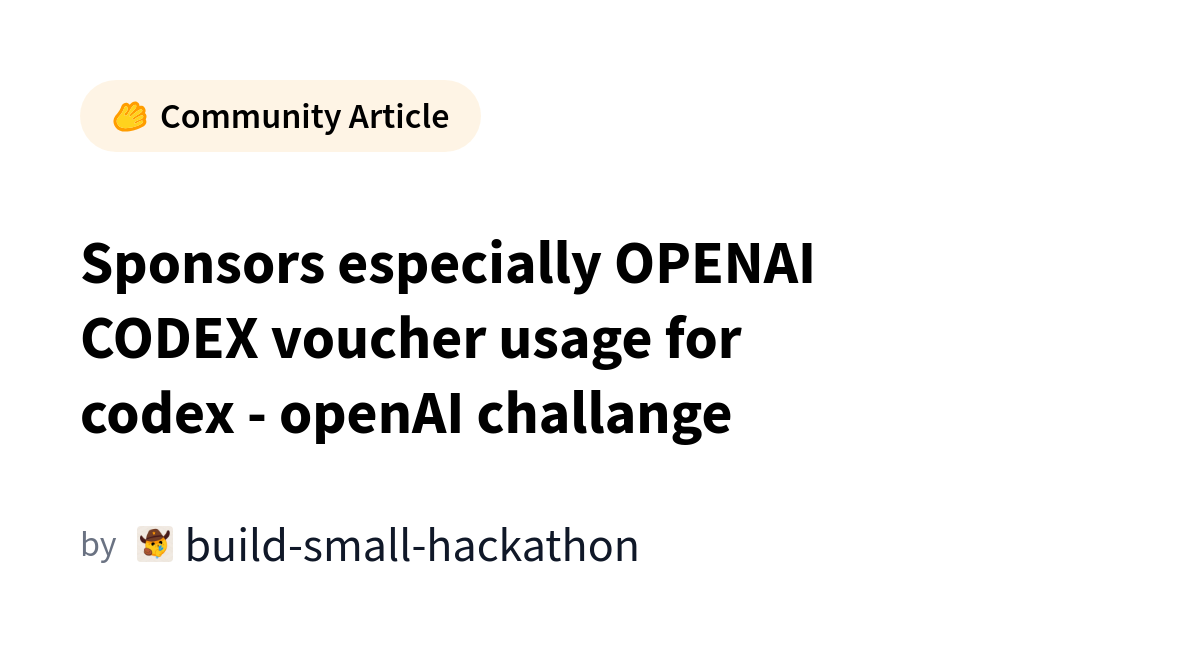 OpenAI Challenges Developers with Codex Voucher Program for Hackathon Support