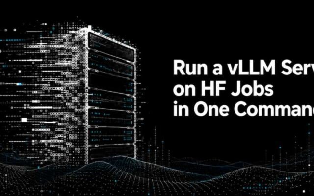 Run a vLLM Server on HF Jobs in One Command