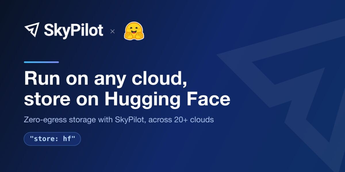 Run AI workloads on any cloud, store on Hugging Face: zero-egress storage…